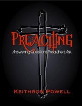 Preaching: Answering Questions Preachers Ask