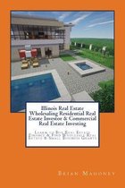 Illinois Real Estate Wholesaling Residential Real Estate Investor & Commercial Real Estate Investing