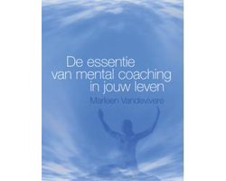 De essentie van mental coaching in jouw leven