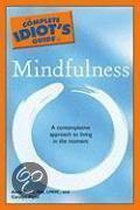 The Complete Idiot's Guide To Mindfulness