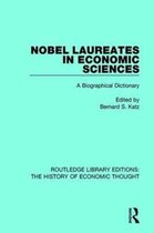 Routledge Library Editions: The History of Economic Thought- Nobel Laureates in Economic Sciences