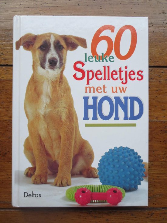 60 Spelletjes Met Uw Hond, P. | 9789024369508 | Boeken | bol.com