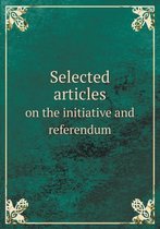 Selected articles on the initiative and referendum