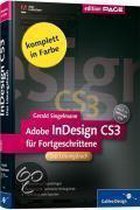 Adobe InDesign CS3 - Das Nachschlagewerk für Fortgeschrittene