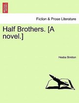 Half Brothers. [A Novel.]