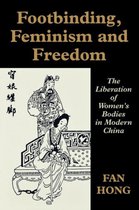 Footbinding Feminism And Freedom