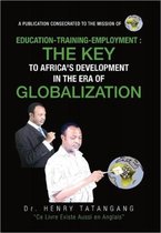 Education-Training-Employment, the Key to Africa's Development in the Era of Globalization