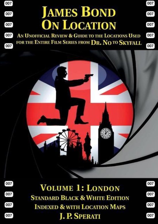 James Bond on Location: An Unofficial Review & Guide to the  ... - cover