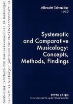 Hamburger Jahrbuch fuer Musikwissenschaft- Systematic and Comparative Musicology: Concepts, Methods, Findings