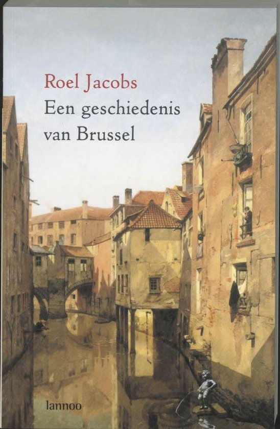 Cover van het boek 'Een kleine geschiedenis van Brussel'