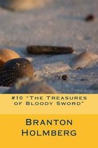 #10 the Treasures of Bloody Sword