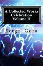 A Collected Works Celebration Volume II