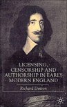 Licensing Censorship and Authorship in Early Modern England