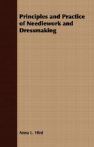 Principles and Practice of Needlework and Dressmaking