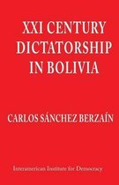 XXI Century Dictatorship in Bolivia