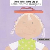 More Times in the Life of Little Norma Douglas