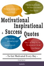 Motivational, Inspirational and Success Quotes - To Get Motivated Every Day -