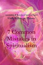 7 Common Mistakes in Spiritualism