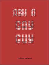 Ask A Gay Guy