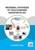 IHE Delft PhD Thesis Series - Microbial Synthesis of Chalcogenide Nanoparticles