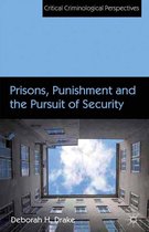 Critical Criminological Perspectives - Prisons, Punishment and the Pursuit of Security