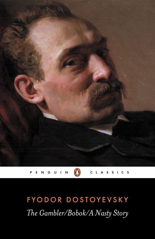 Boekomslag van "The Gambler/Bobok/A Nasty Story" door Fyodor Dostoevsky, met een portret van een man met snor.