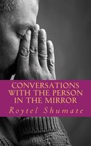 Conversations with the Person in the Mirror