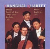 Bridge, Ravel: String Quartets / Shanghai Quartet