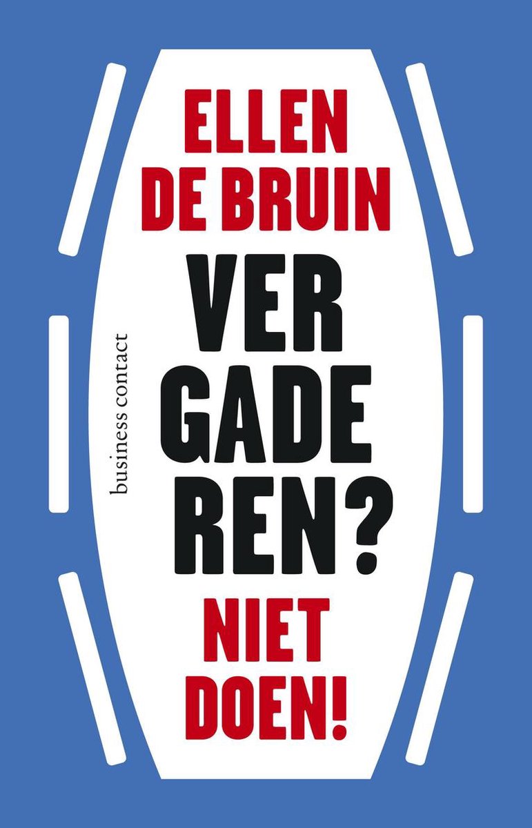 Vergaderen? Niet doen!