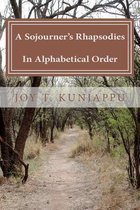 A Sojourner's Rhapsodies in Alphabetical Order (Poems)