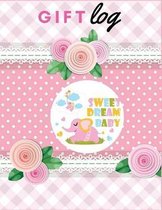 Gift Log: Sweet Dream Baby: Baby Shower Gift Record