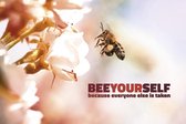 Premium Aluminium - Foto op aluminium - Tekst: Bee yourself because everyone else is taken(40 x 60cm)