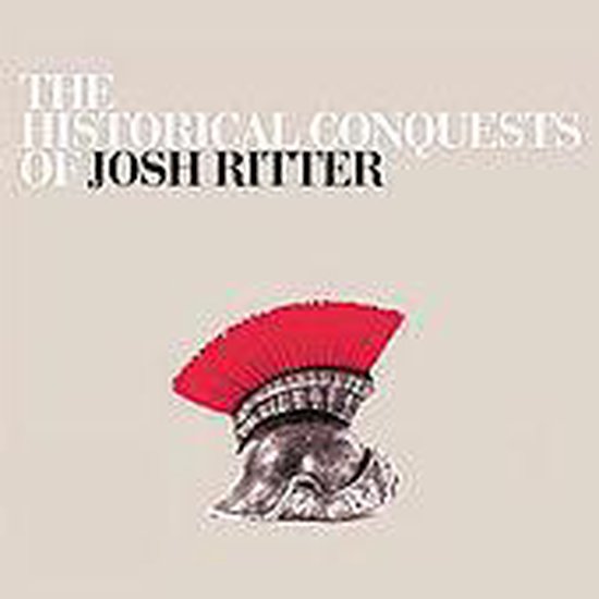 Historical Conquests of Josh Ritter, the [us Import]