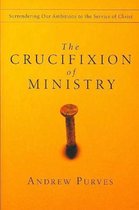 The Crucifixion of Ministry