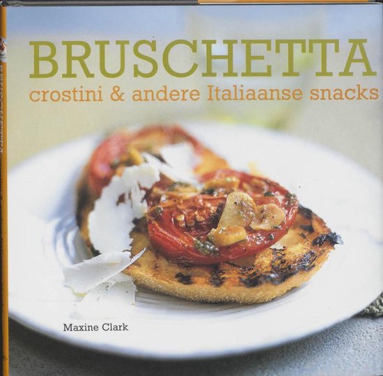 Cover van het boek 'Bruschetta, crostini & andere Italiaanse snacks'