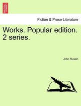 Works. Popular edition. 2 series.