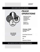 Field Manual FM 3-07.31 Peace Operations October 2009 including Change 1 April 2009