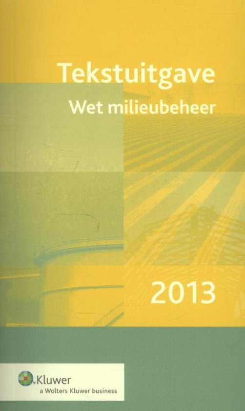 2013 tekstuitgave wet milieubeheer 9789013115116 Boeken
