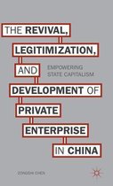 The Revival, Legitimization, and Development of Private Enterprise in China