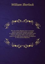 The case of the allegiance due to sovereign powers