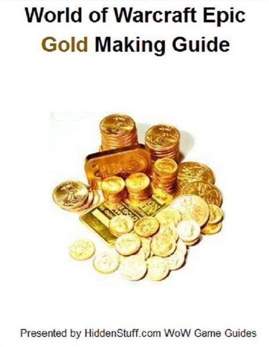 World of Warcraft Gold Making & Farming Locations Guide - Th ... - cover