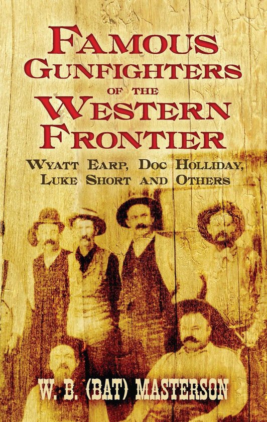 Famous Gunfighters of the Western Frontier