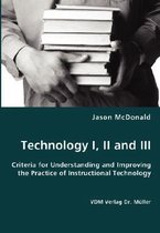 Technology I, II and III