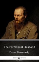 Delphi Parts Edition (Fyodor Dostoyevsky) 12 - The Permanent Husband by Fyodor Dostoyevsky