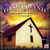 Gloryland 30 Bluegrass Gospels