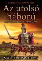 Marcus Aurelius Pannóniában 3 - Az utolsó háború