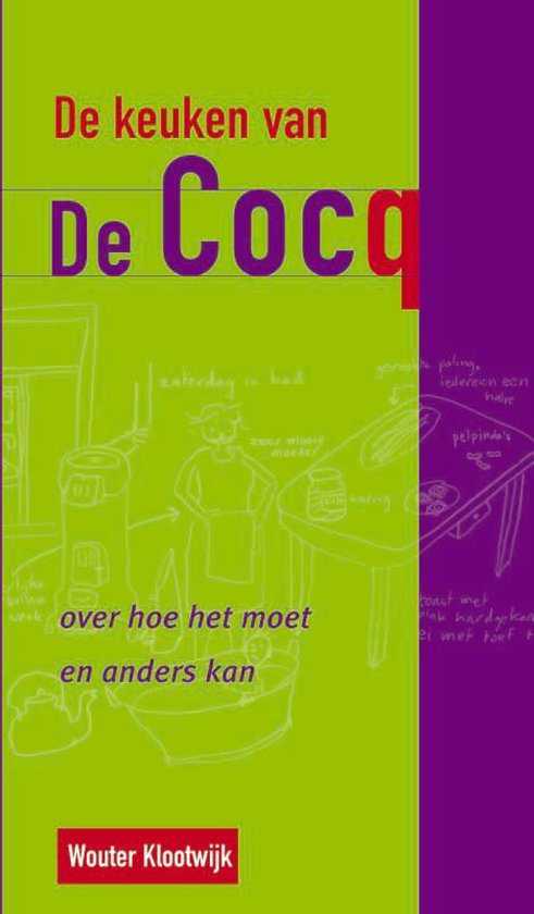 De Keuken Van De Cocq - Wouter Klootwijk | Respetofundacion.org