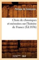 Histoire- Choix de Chroniques Et M�moires Sur l'Histoire de France (�d.1836)