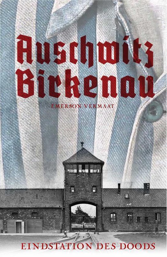 Auschwitz Birkenau - Emerson Vermaat | Northernlights300.org