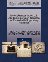 Taylor (Frances W.) V. U.S. U.S. Supreme Court Transcript of Record with Supporting Pleadings